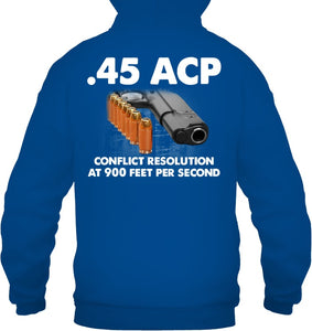 45 Acp Conflict Resolution At 900 Feet Per Second Hoodie
