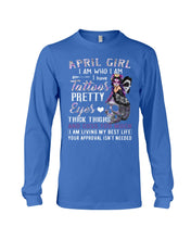 Load image into Gallery viewer, Tattoos Pretty Eyes Gift For April Girl T-Shirt Unisex Long Sleeve
