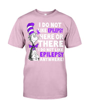 Load image into Gallery viewer, I Do Not Like Epilepsy Anywhere T-Shirt Guys Tee