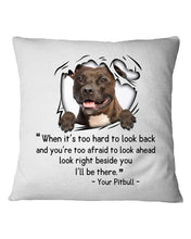 Load image into Gallery viewer, Pitbull I'll Be There Gift For Dog Lovers T-Shirt Pillow Cover