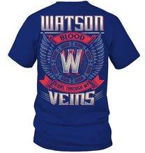 Load image into Gallery viewer, Watson Blood Runs Through Veins Black Quote Name T-Shirt Guys Tee