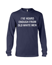 Load image into Gallery viewer, Old White Men Black Quote T-Shirt Unisex Long Sleeve
