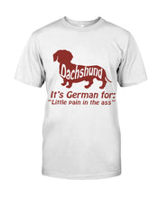 Load image into Gallery viewer, Dachshund German Shirt For Dachshunds Dog Lovers Guys Tee