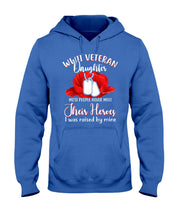 Load image into Gallery viewer, Wwii Veteran Daughter Their Heroes Hoodie