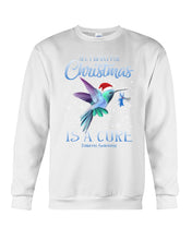 Load image into Gallery viewer, All I Want For Christmas Is A Cure Stop Diabetes Sweatshirt