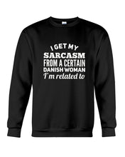 Load image into Gallery viewer, Danish Sarcasm Inherited Women Sweatshirt
