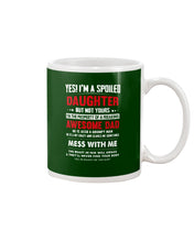 Load image into Gallery viewer, Gift For Spoiled Daughter Funny Quote Mug