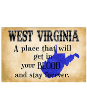 Load image into Gallery viewer, West Virginia A Place That Will Get In Your Blood Horizontal Poster
