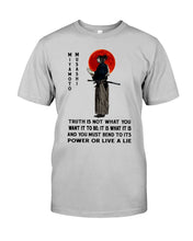 Load image into Gallery viewer, Miyamoto Musashi - Truth Is Not What You Want It To Be Guys Tee