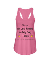 Load image into Gallery viewer, Funny Quote For Dog Lovers Ladies Flowy Tank