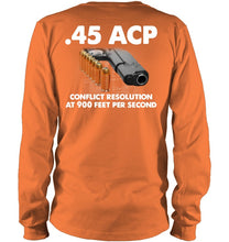 Load image into Gallery viewer, 45 Acp Conflict Resolution At 900 Feet Per Second Unisex Long Sleeve