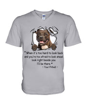 Load image into Gallery viewer, Pitbull I'll Be There Gift For Dog Lovers T-Shirt Guys V-Neck