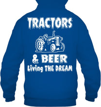 Load image into Gallery viewer, Tractors And Beer Living The Dream Gift For Daddy Father Farmers Hoodie