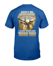 Load image into Gallery viewer, Deer Hunting Funny Quote Tee Gift For Hunter Guys Tee