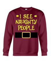 Load image into Gallery viewer, Santa Claus I See Naughty People Christmas T-Shirt Sweatshirt