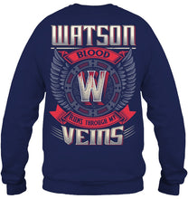 Load image into Gallery viewer, Watson Blood Runs Through Veins Black Quote Name T-Shirt Sweatshirt