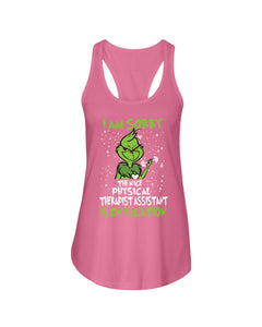 Funny Grinch Quote Physical Therapist On Vacation Christmas Tee Ladies Flowy Tank