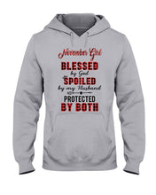Load image into Gallery viewer, November Girl Blessed By Girl Spoiled By Husband Quote T-Shirt Hoodie