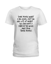 Load image into Gallery viewer, Finn Wants A Cabin In The Woods Away From Those People Ladies Tee