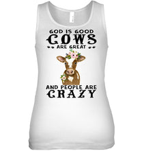 Load image into Gallery viewer, God Is Good Cows People Are Crazy Quote T-Shirt Ladies Flowy Tank