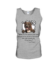 Load image into Gallery viewer, Pitbull I'll Be There Gift For Dog Lovers T-Shirt Unisex Tank Top