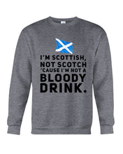 Load image into Gallery viewer, Scottish Not A Bloddy Drink Trending Quote T-Shirt Sweatshirt