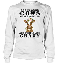 Load image into Gallery viewer, God Is Good Cows People Are Crazy Quote T-Shirt Unisex Long Sleeve