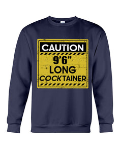 Caution 9'6'' Long Cocktainer Black T-Shirt Sweatshirt