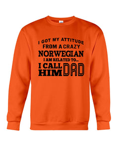 Attitude From Crazy Norwegian Dad Norway Love T-Shirt For Dad Sweatshirt