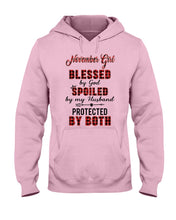 Load image into Gallery viewer, November Girl Blessed By Girl Spoiled By Husband Quote T-Shirt Hoodie