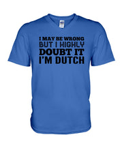 Load image into Gallery viewer, Dutch Doubt Trending Quote T-Shirt Guys V-Neck