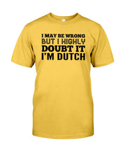Load image into Gallery viewer, Dutch Doubt Trending Quote T-Shirt Guys Tee