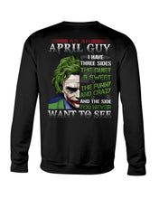 Load image into Gallery viewer, April Guy Joker Quiet Sweet Funny Crazy Black T-Shirt Sweatshirt