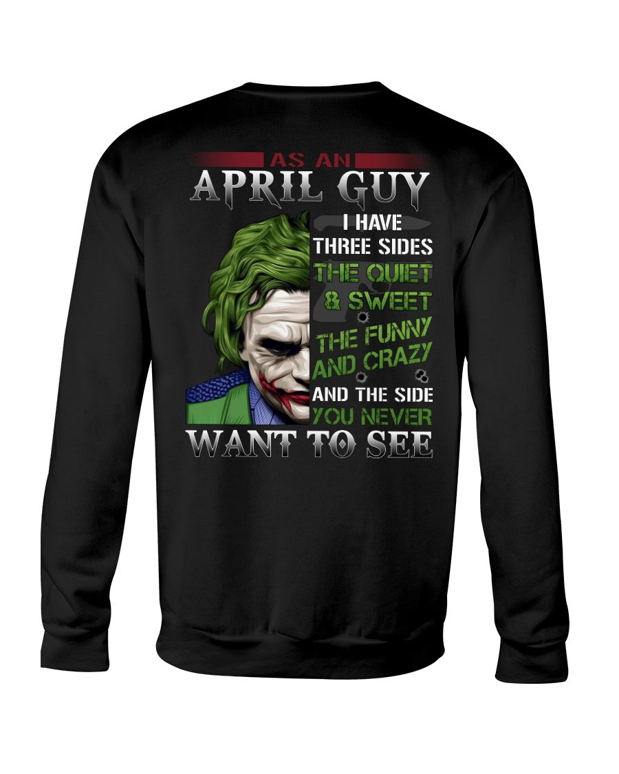 April Guy Joker Quiet Sweet Funny Crazy Black T-Shirt Sweatshirt