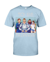 Load image into Gallery viewer, Letterkenny - To Be Fairrr Shirt Guys Tee