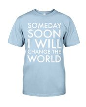 Load image into Gallery viewer, Down Syndrome I Will Change The World Guys Tee