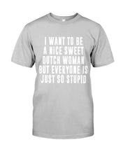 Load image into Gallery viewer, Dutch Woman Sweet Quote Name T-Shirt Guys Tee