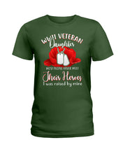 Load image into Gallery viewer, Wwii Veteran Daughter Their Heroes Ladies Tee