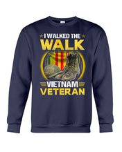 Load image into Gallery viewer, Walked The Walk Vietnam Veteran T-Shirt Sweatshirt