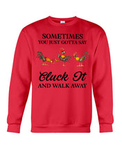 Load image into Gallery viewer, Cluck It Chicken Funny Quote T-Shirt Sweatshirt