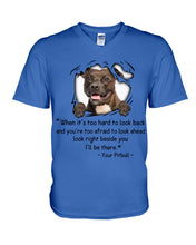 Load image into Gallery viewer, Pitbull I'll Be There Gift For Dog Lovers T-Shirt Guys V-Neck
