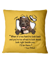 Load image into Gallery viewer, Pitbull I'll Be There Gift For Dog Lovers T-Shirt Pillow Cover