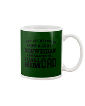 Load image into Gallery viewer, Attitude From Crazy Norwegian Dad Norway Love T-Shirt For Dad Mug