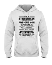 Load image into Gallery viewer, Stubborn Son Loves His Awesome Mom Family Gift T-Shirt Hoodie