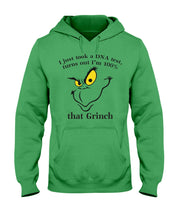 Load image into Gallery viewer, I Just Took A Dna Test, Turns Out I'm 100% That Grinch Hoodie