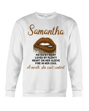 Load image into Gallery viewer, Samantha A Mouth She Can't Control Lipsquote Name T-Shirt Sweatshirt