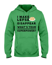 Load image into Gallery viewer, I Make Lefse Disappear Superpower Funny Quote Tee Hoodie