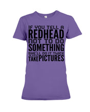 Load image into Gallery viewer, Tell A Redhead Not To Do Something Quote T-Shirt Gift Ladies Tee