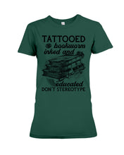 Load image into Gallery viewer, Tattooed Bookwarm Inked And Educated T-Shirt Ladies Tee