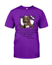 Load image into Gallery viewer, Pitbull I'll Be There Gift For Dog Lovers T-Shirt Guys Tee